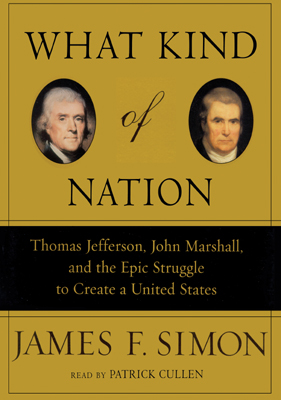 Title details for What Kind of Nation by James F. Simon - Available